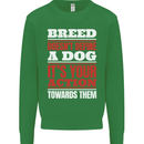 Breed Doesn't Define a Dog Actions Do Mens Sweatshirt Jumper Irish Green