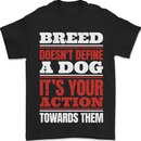 Breed Doesn't Define a Dog Actions Do Mens T-Shirt 100% Cotton Black