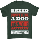 Breed Doesn't Define a Dog Actions Do Mens T-Shirt 100% Cotton Forest Green