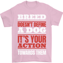 Breed Doesn't Define a Dog Actions Do Mens T-Shirt 100% Cotton Light Pink