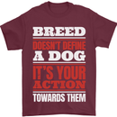 Breed Doesn't Define a Dog Actions Do Mens T-Shirt 100% Cotton Maroon