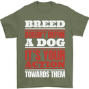 Breed Doesn't Define a Dog Actions Do Mens T-Shirt 100% Cotton Military Green