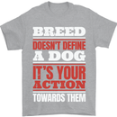 Breed Doesn't Define a Dog Actions Do Mens T-Shirt 100% Cotton Sports Grey