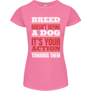 Breed Doesn't Define a Dog Actions Do Womens Petite Cut T-Shirt Azalea