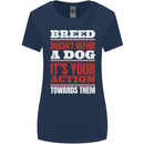 Breed Doesn't Define a Dog Actions Do Womens Wider Cut T-Shirt Navy Blue