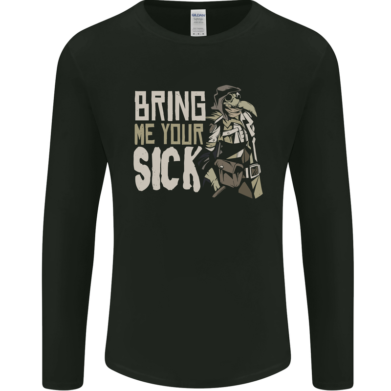 Bring Me Your Sick Plague Doctor Mens Long Sleeve T-Shirt Black