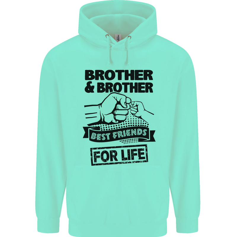 Brother & Brother Friends for Life Funny Childrens Kids Hoodie Peppermint