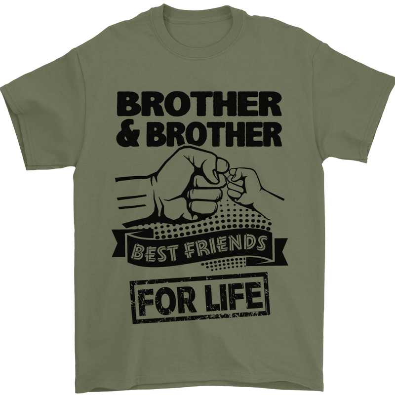 Brother & Brother Friends for Life Funny Mens T-Shirt Cotton Gildan Military Green