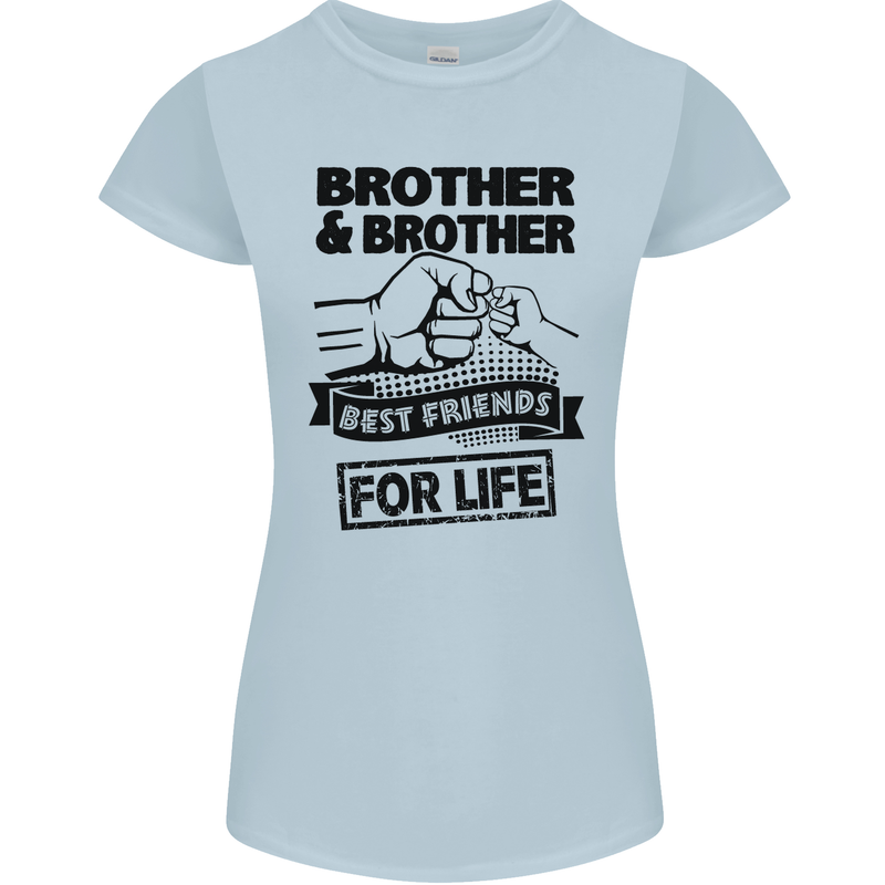Brother & Brother Friends for Life Funny Womens Petite Cut T-Shirt Light Blue