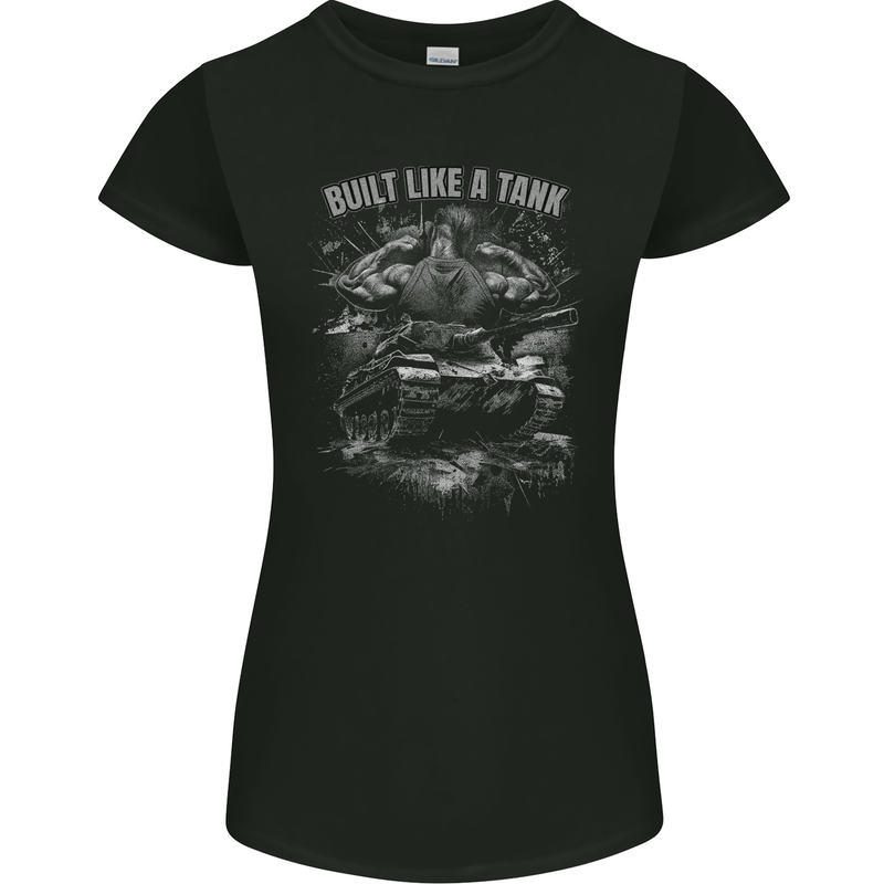 Built Like a Tank Gym Bodybuilding Training Womens Petite Cut T-Shirt Black
