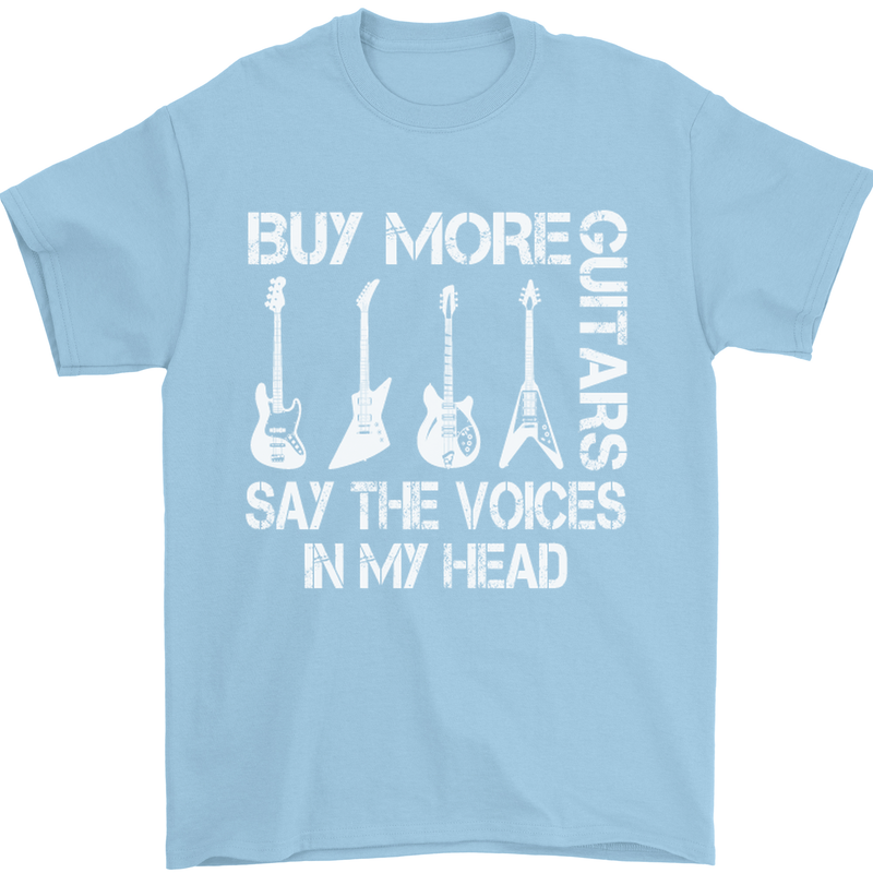 Buy More Guitars Say the Voices Funny Mens T-Shirt Cotton Gildan Light Blue