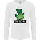 Cactus Can't Touch This Funny Gardening Mens Long Sleeve T-Shirt White