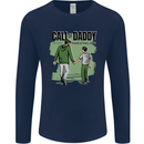 Call of Daddy Funny Parody Father's Day Dad Mens Long Sleeve T-Shirt Navy Blue