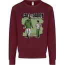 Call of Daddy Funny Parody Father's Day Dad Mens Sweatshirt Jumper Maroon
