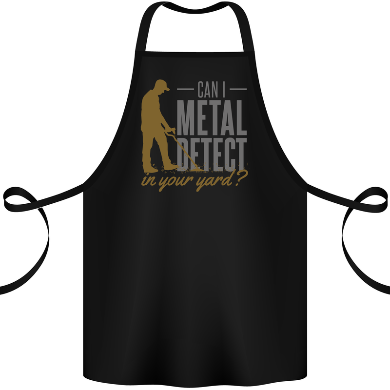 Can I Metal Detect Funny Detecting Detector Cotton Apron 100% Organic Black