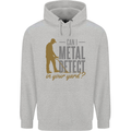 Can I Metal Detect Funny Detecting Detector Mens 80% Cotton Hoodie Sports Grey