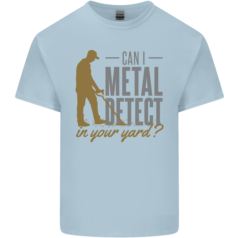 Can I Metal Detect Funny Detecting Detector Mens Cotton T-Shirt Tee Top Light Blue