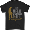 Can I Metal Detect Funny Detecting Detector Mens T-Shirt 100% Cotton Black