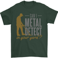 Can I Metal Detect Funny Detecting Detector Mens T-Shirt 100% Cotton Forest Green