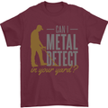 Can I Metal Detect Funny Detecting Detector Mens T-Shirt 100% Cotton Maroon