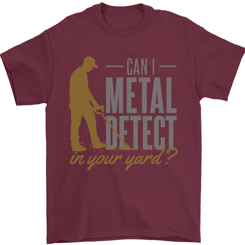 Can I Metal Detect Funny Detecting Detector Mens T-Shirt 100% Cotton Maroon