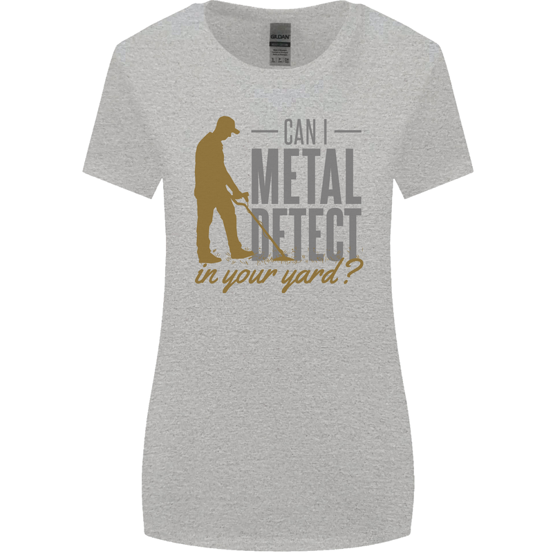 Can I Metal Detect Funny Detecting Detector Womens Wider Cut T-Shirt Sports Grey