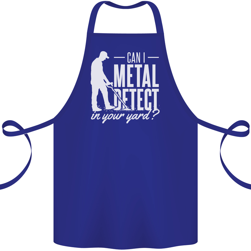 Can I Metal Detect In Your Yard Detecting Cotton Apron 100% Organic Royal Blue
