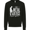 Can I Metal Detect In Your Yard Detecting Kids Sweatshirt Jumper Black