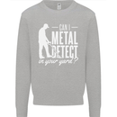 Can I Metal Detect In Your Yard Detecting Kids Sweatshirt Jumper Sports Grey