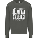 Can I Metal Detect In Your Yard Detecting Kids Sweatshirt Jumper Storm Grey