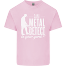 Can I Metal Detect In Your Yard Detecting Kids T-Shirt Childrens Light Pink