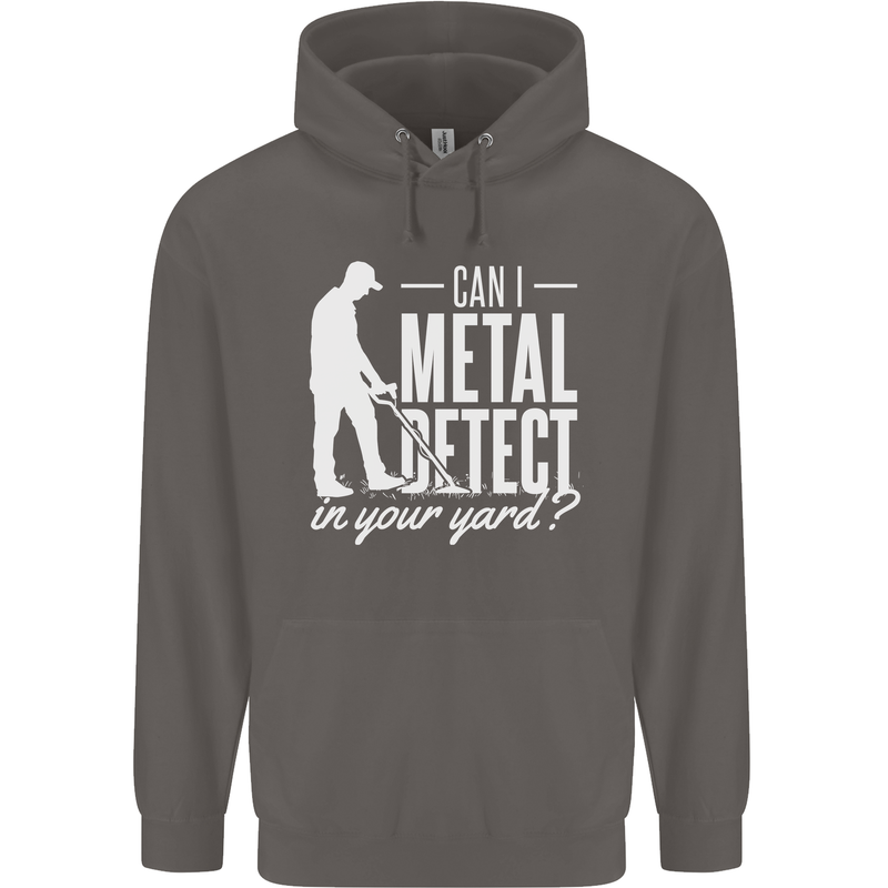 Can I Metal Detect In Your Yard Detecting Mens 80% Cotton Hoodie Charcoal