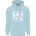 Can I Metal Detect In Your Yard Detecting Mens 80% Cotton Hoodie Light Blue