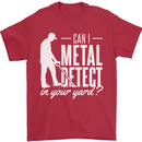 Can I Metal Detect In Your Yard Detecting Mens T-Shirt 100% Cotton Red