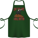 Can't Bullsh!t a Bullshiter Funny Offensive Cotton Apron 100% Organic Forest Green