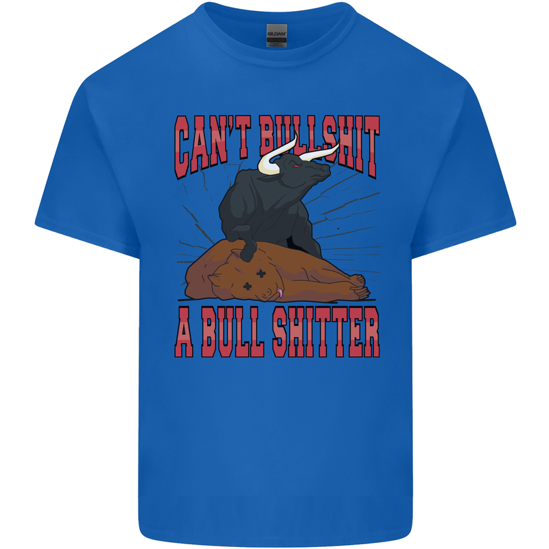 Can't Bullsh!t a Bullshiter Funny Offensive Mens Cotton T-Shirt Tee Top Royal Blue