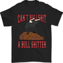 Can't Bullsh!t a Bullshiter Funny Offensive Mens T-Shirt 100% Cotton Black