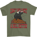 Can't Bullsh!t a Bullshiter Funny Offensive Mens T-Shirt 100% Cotton Military Green