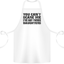 Can't Scare Me Three Daughters Father's Day Cotton Apron 100% Organic White