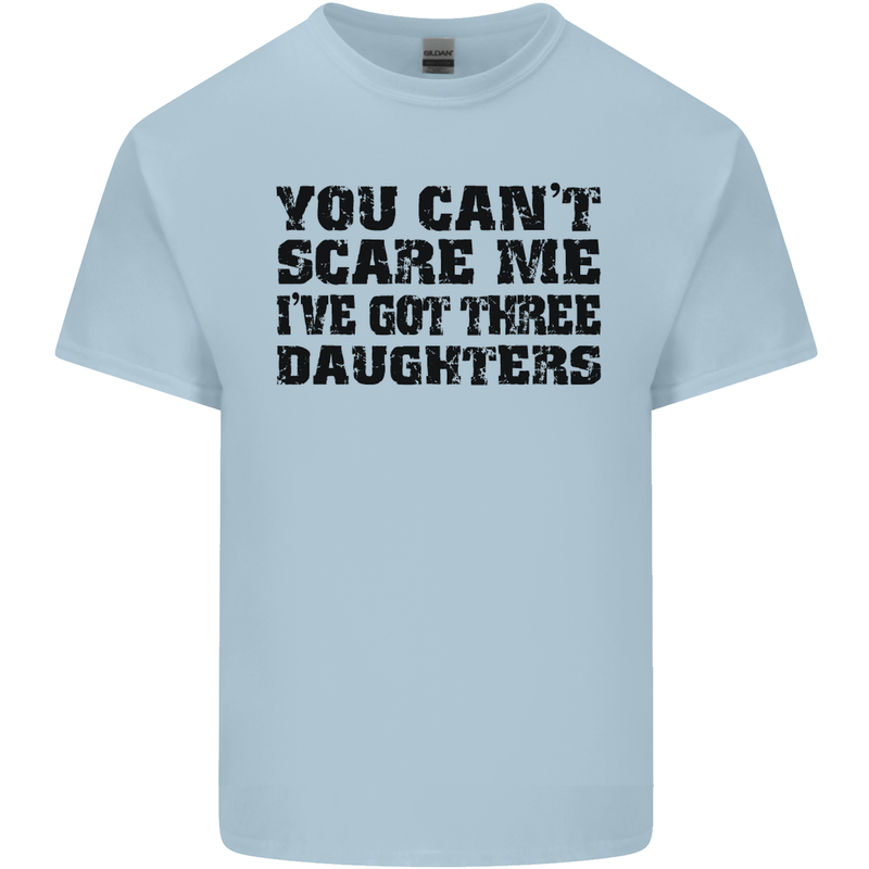 Can't Scare Me Three Daughters Father's Day Mens Cotton T-Shirt Tee Top Light Blue