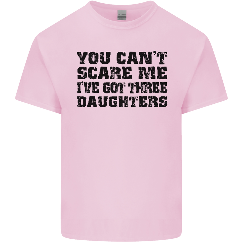 Can't Scare Me Three Daughters Father's Day Mens Cotton T-Shirt Tee Top Light Pink