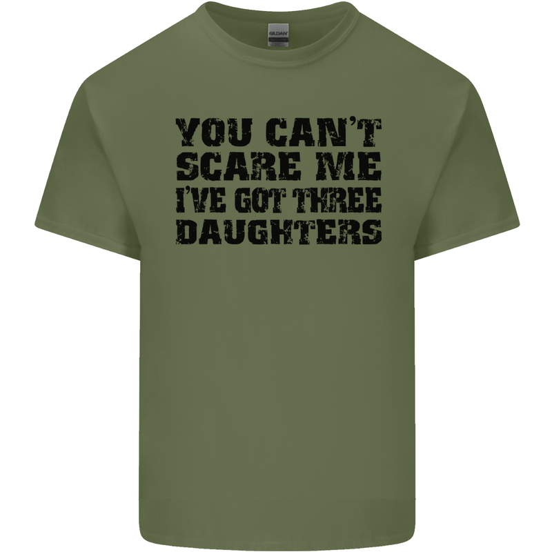 Can't Scare Me Three Daughters Father's Day Mens Cotton T-Shirt Tee Top Military Green