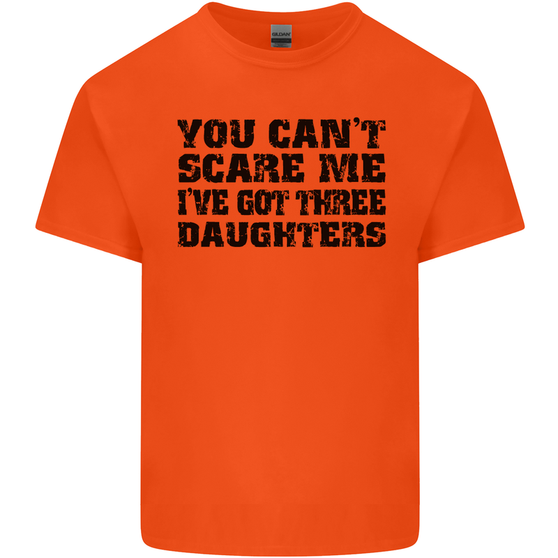 Can't Scare Me Three Daughters Father's Day Mens Cotton T-Shirt Tee Top Orange