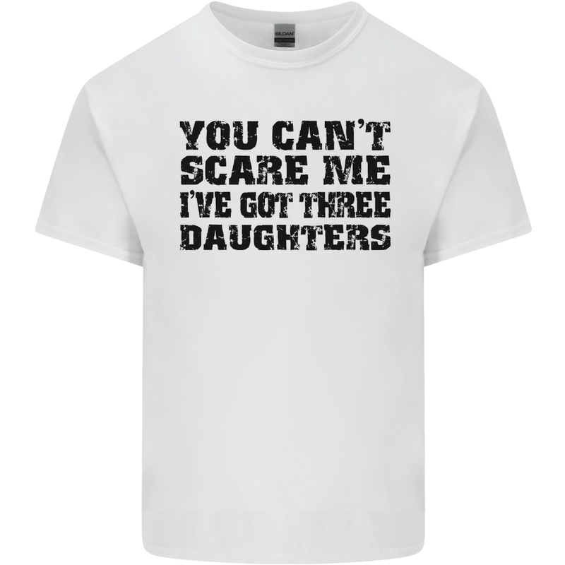 Can't Scare Me Three Daughters Father's Day Mens Cotton T-Shirt Tee Top White