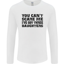 Can't Scare Me Three Daughters Father's Day Mens Long Sleeve T-Shirt White