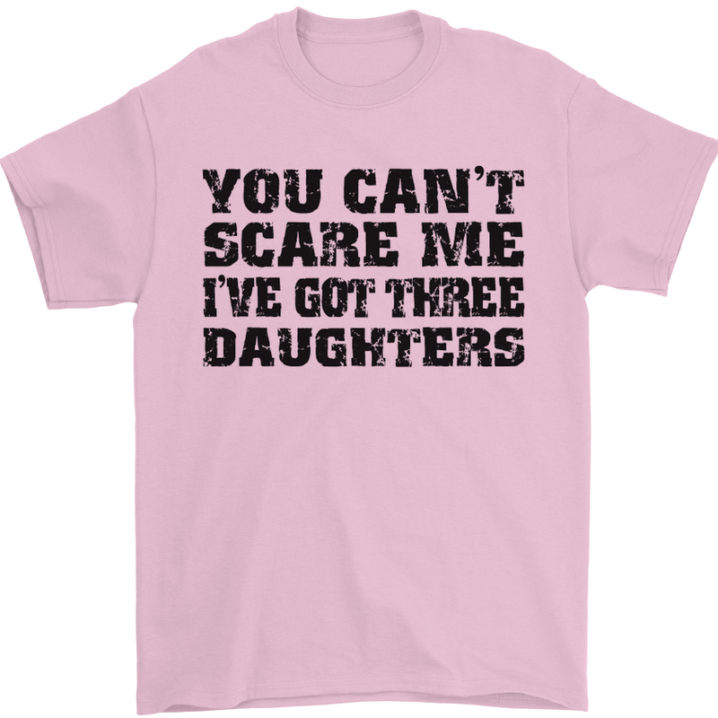 Can't Scare Me Three Daughters Father's Day Mens T-Shirt Cotton Gildan Light Pink