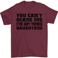 Can't Scare Me Three Daughters Father's Day Mens T-Shirt Cotton Gildan Maroon