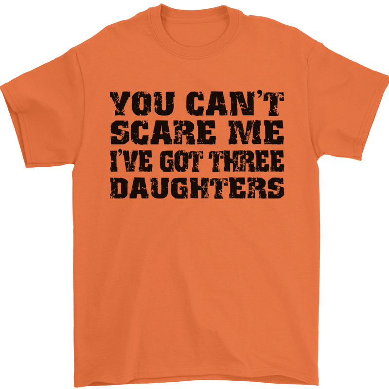 Can't Scare Me Three Daughters Father's Day Mens T-Shirt Cotton Gildan Orange