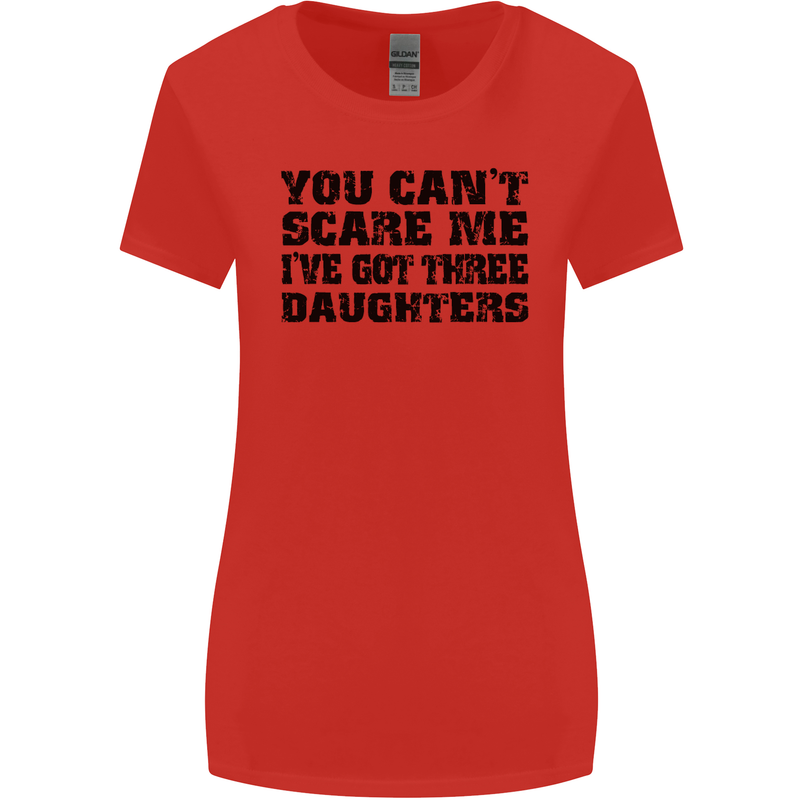Can't Scare Me Three Daughters Father's Day Womens Wider Cut T-Shirt Red
