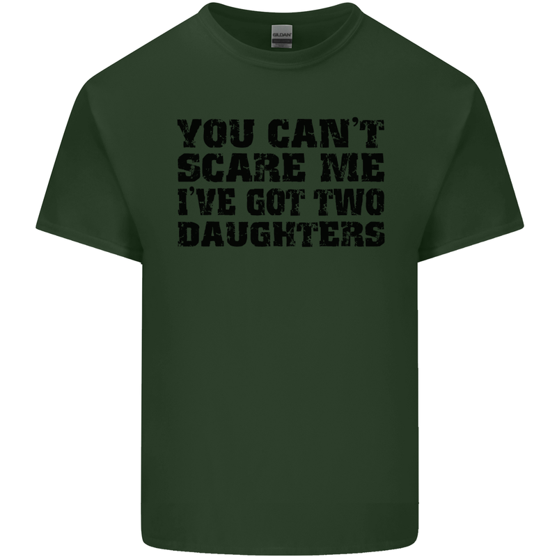 Can't Scare Me Two Daughters Father's Day Mens Cotton T-Shirt Tee Top Forest Green